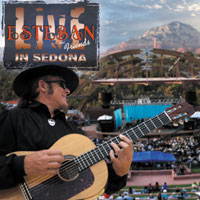 Esteban & Friends: Live in Sedona